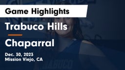 Trabuco Hills  vs Chaparral  Game Highlights - Dec. 30, 2023