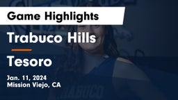 Trabuco Hills  vs Tesoro  Game Highlights - Jan. 11, 2024
