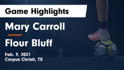 Mary Carroll  vs Flour Bluff  Game Highlights - Feb. 9, 2021