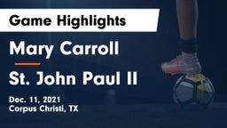 Mary Carroll  vs St. John Paul II  Game Highlights - Dec. 11, 2021