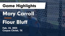 Mary Carroll  vs Flour Bluff  Game Highlights - Feb. 24, 2023