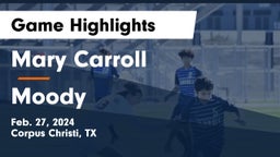 Mary Carroll  vs Moody  Game Highlights - Feb. 27, 2024