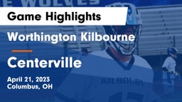 Worthington Kilbourne  vs Centerville Game Highlights - April 21, 2023