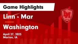 Linn - Mar  vs Washington  Game Highlights - April 27, 2023