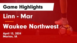Linn - Mar  vs Waukee Northwest  Game Highlights - April 13, 2024