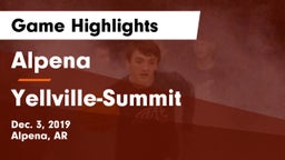 Alpena  vs Yellville-Summit  Game Highlights - Dec. 3, 2019