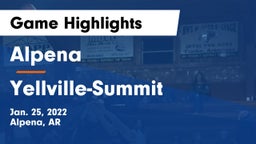 Alpena  vs Yellville-Summit  Game Highlights - Jan. 25, 2022