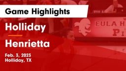 Holliday  vs Henrietta  Game Highlights - Feb. 3, 2023