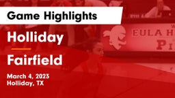 Holliday  vs Fairfield  Game Highlights - March 4, 2023