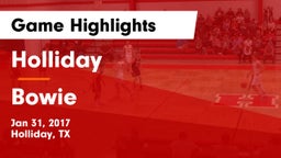 Holliday  vs Bowie  Game Highlights - Jan 31, 2017