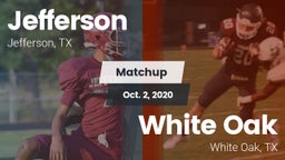 Matchup: Jefferson High vs. White Oak  2020