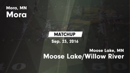 Matchup: Mora  vs. Moose Lake/Willow River  2016