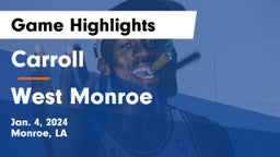 Carroll  vs West Monroe  Game Highlights - Jan. 4, 2024
