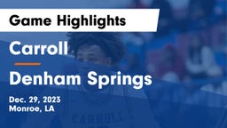 Carroll  vs Denham Springs  Game Highlights - Dec. 29, 2023