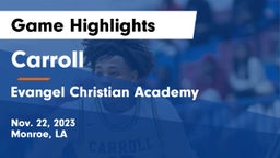 Carroll  vs Evangel Christian Academy  Game Highlights - Nov. 22, 2023
