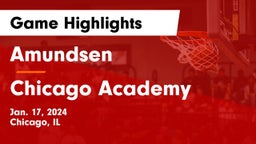 Amundsen  vs Chicago Academy Game Highlights - Jan. 17, 2024
