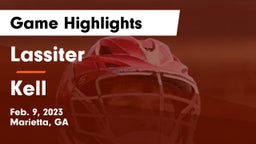 Lassiter  vs Kell  Game Highlights - Feb. 9, 2023