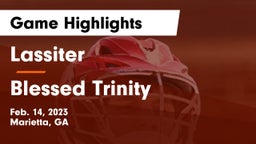 Lassiter  vs Blessed Trinity  Game Highlights - Feb. 14, 2023