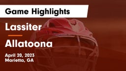 Lassiter  vs Allatoona  Game Highlights - April 20, 2023