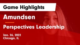 Amundsen  vs Perspectives Leadership Game Highlights - Jan. 26, 2022
