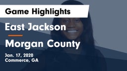 East Jackson  vs Morgan County  Game Highlights - Jan. 17, 2020