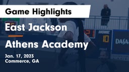 East Jackson  vs Athens Academy Game Highlights - Jan. 17, 2023