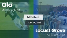 Matchup: Ola  vs. Locust Grove  2016
