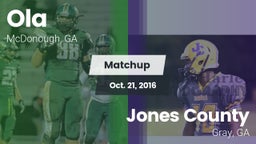 Matchup: Ola  vs. Jones County  2016