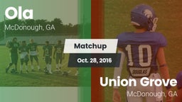 Matchup: Ola  vs. Union Grove  2016