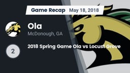 Recap: Ola  vs. 2018 Spring Game Ola vs Locust Grove 2018