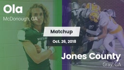 Matchup: Ola  vs. Jones County  2018