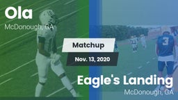 Matchup: Ola  vs. Eagle's Landing  2020