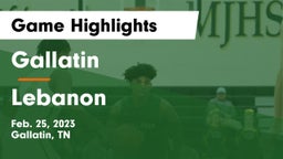 Gallatin  vs Lebanon  Game Highlights - Feb. 25, 2023