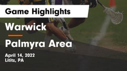 Warwick  vs Palmyra Area  Game Highlights - April 14, 2022