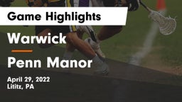 Warwick  vs Penn Manor   Game Highlights - April 29, 2022