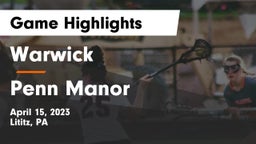 Warwick  vs Penn Manor   Game Highlights - April 15, 2023