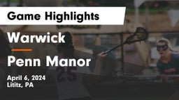 Warwick  vs Penn Manor   Game Highlights - April 6, 2024