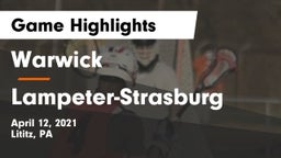 Warwick  vs Lampeter-Strasburg  Game Highlights - April 12, 2021