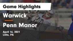 Warwick  vs Penn Manor  Game Highlights - April 16, 2021