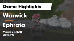 Warwick  vs Ephrata  Game Highlights - March 24, 2023