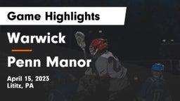 Warwick  vs Penn Manor   Game Highlights - April 15, 2023