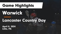 Warwick  vs Lancaster Country Day Game Highlights - April 8, 2024