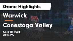 Warwick  vs Conestoga Valley  Game Highlights - April 30, 2024