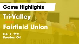 Tri-Valley  vs Fairfield Union  Game Highlights - Feb. 9, 2023