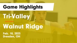 Tri-Valley  vs Walnut Ridge  Game Highlights - Feb. 18, 2023