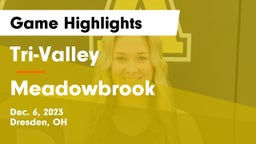 Tri-Valley  vs Meadowbrook  Game Highlights - Dec. 6, 2023