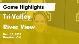 Tri-Valley  vs River View  Game Highlights - Dec. 13, 2023