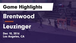 Brentwood  vs Leuzinger  Game Highlights - Dec 10, 2016