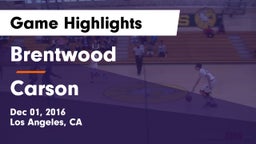 Brentwood  vs Carson Game Highlights - Dec 01, 2016