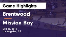 Brentwood  vs Mission Bay Game Highlights - Dec 30, 2016